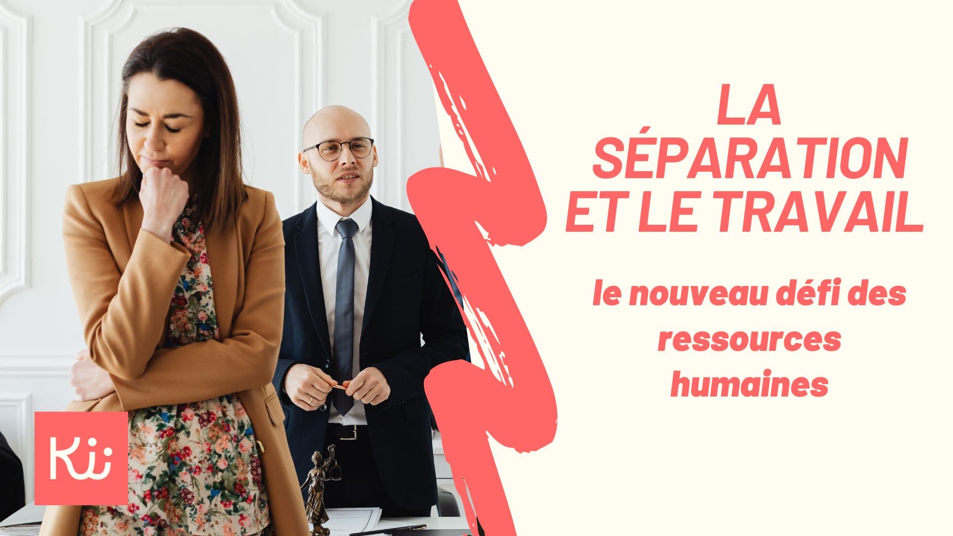 La séparation et le travail : le nouveau défi des ressources humaines